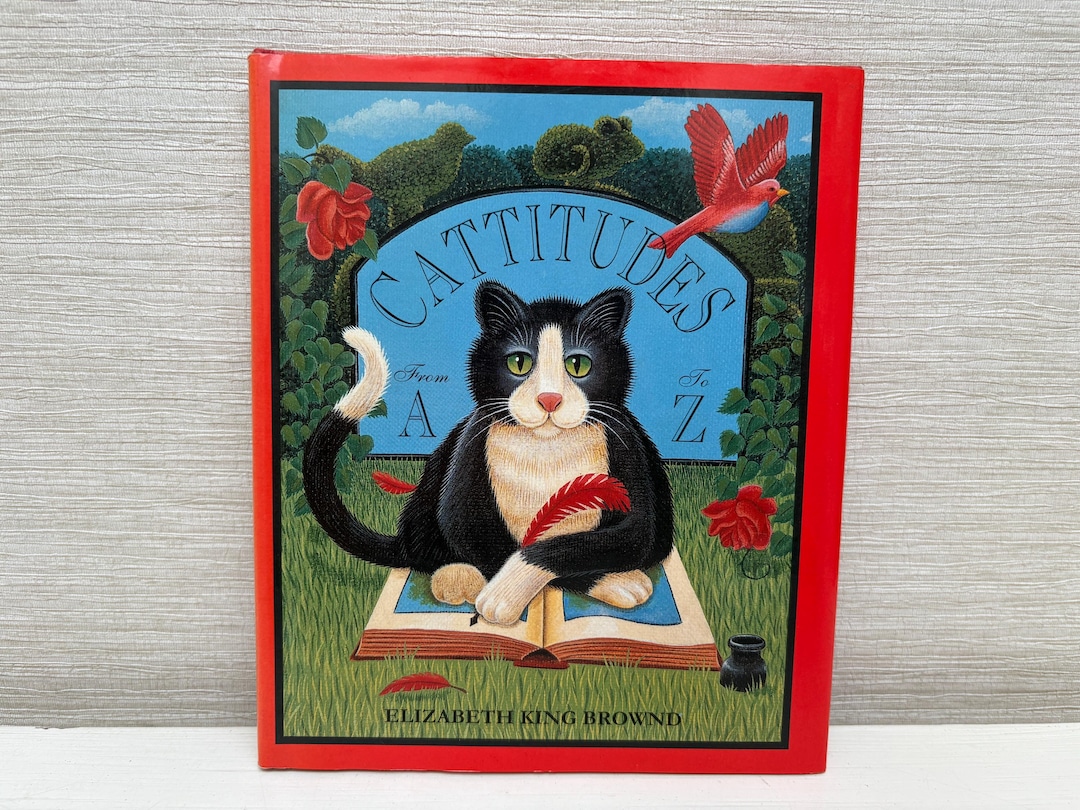 Cattitudes: From A to Z Hardback Book 1997 by Elizabeth King