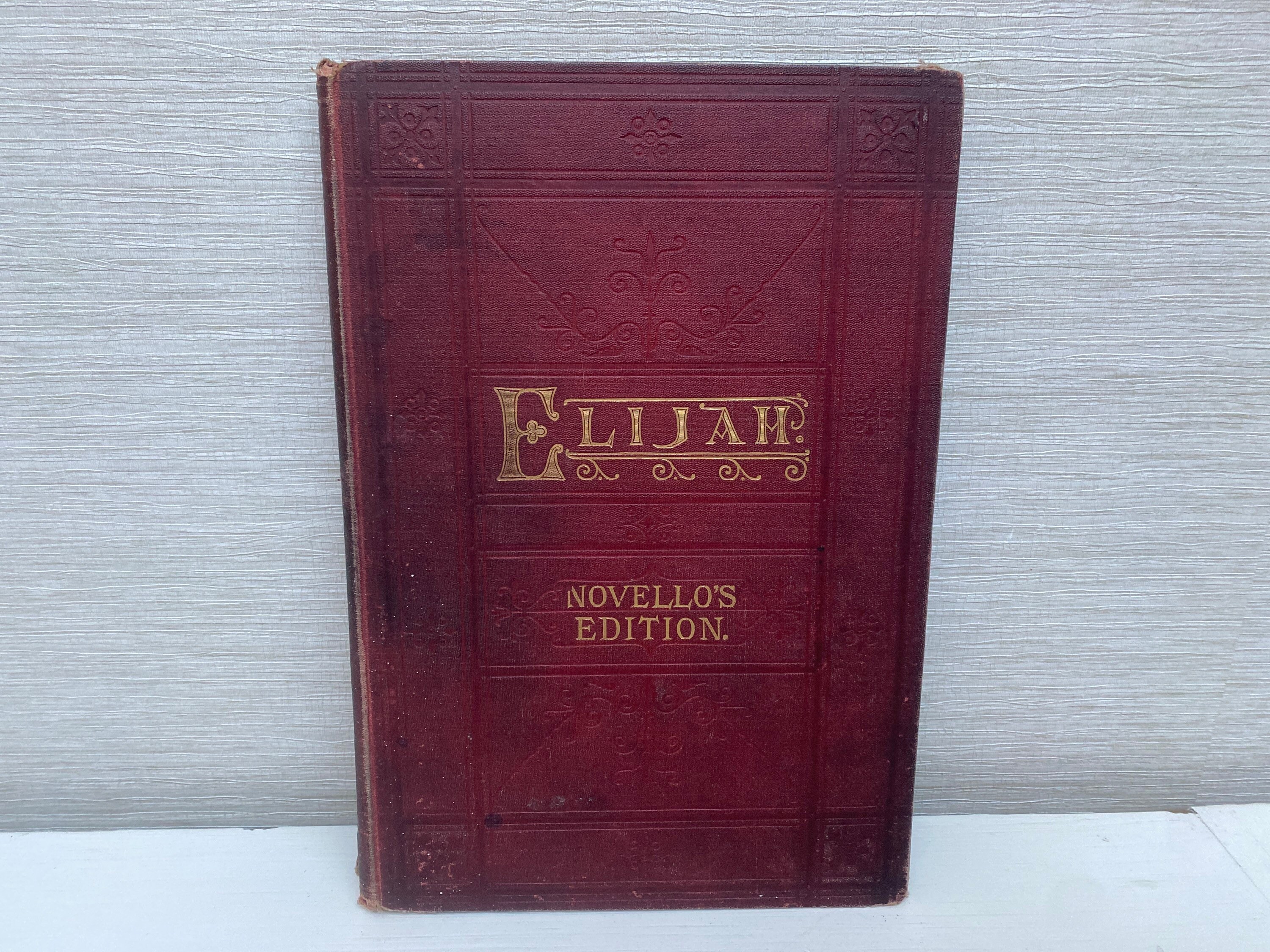 Elijah an Oratorio in Vocal Score by  F Mendelssohn Bartholdy Antique Hardback Music Book