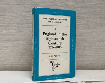 England in the Eighteenth Century by J.H. Plumb Pelican History of England Hardback Book 1960