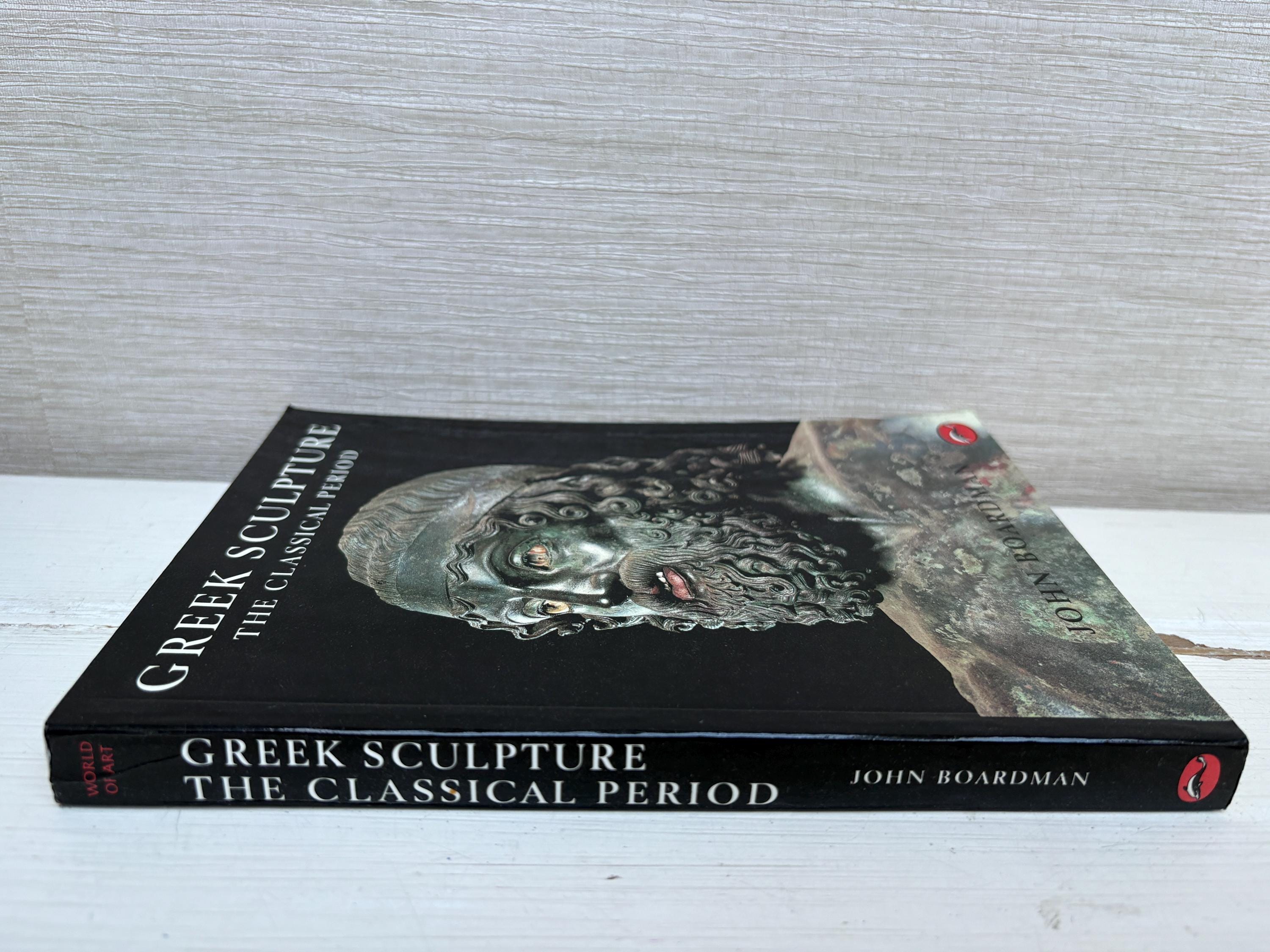 Greek Sculpture: the Classical Period (world of Art) by John