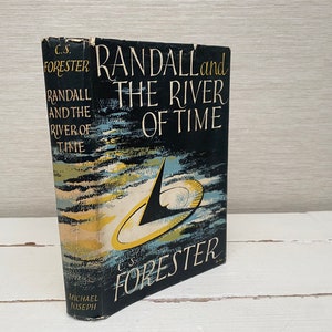 Randall und der Fluss Der Zeit von C S Forester 1951 Erstausgabe Hardcover-Buch - Michael Joseph