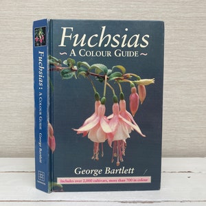 Fuchsias A Colour Guide by George Bartlett 1996 Vintage Hardback Book