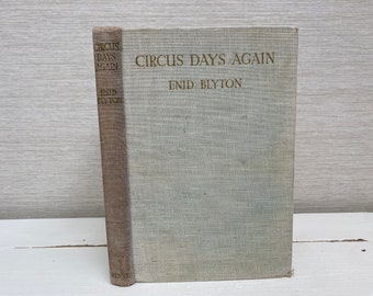 Circus Days Again By Enid Blyton 1946 3rd Edition Hardback Book