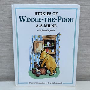 Stories of Winnie the Pooh By AA Milne with Favourite Poems 1992 Children&#39;s Hardback Book Illustrated by Ernest H Shepard