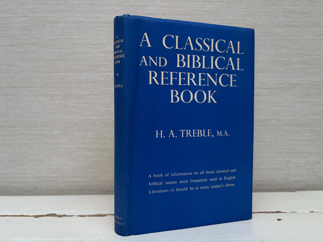 Classical Reference A Classical and Biblical Reference Book by H. A. Treble Vintage ...