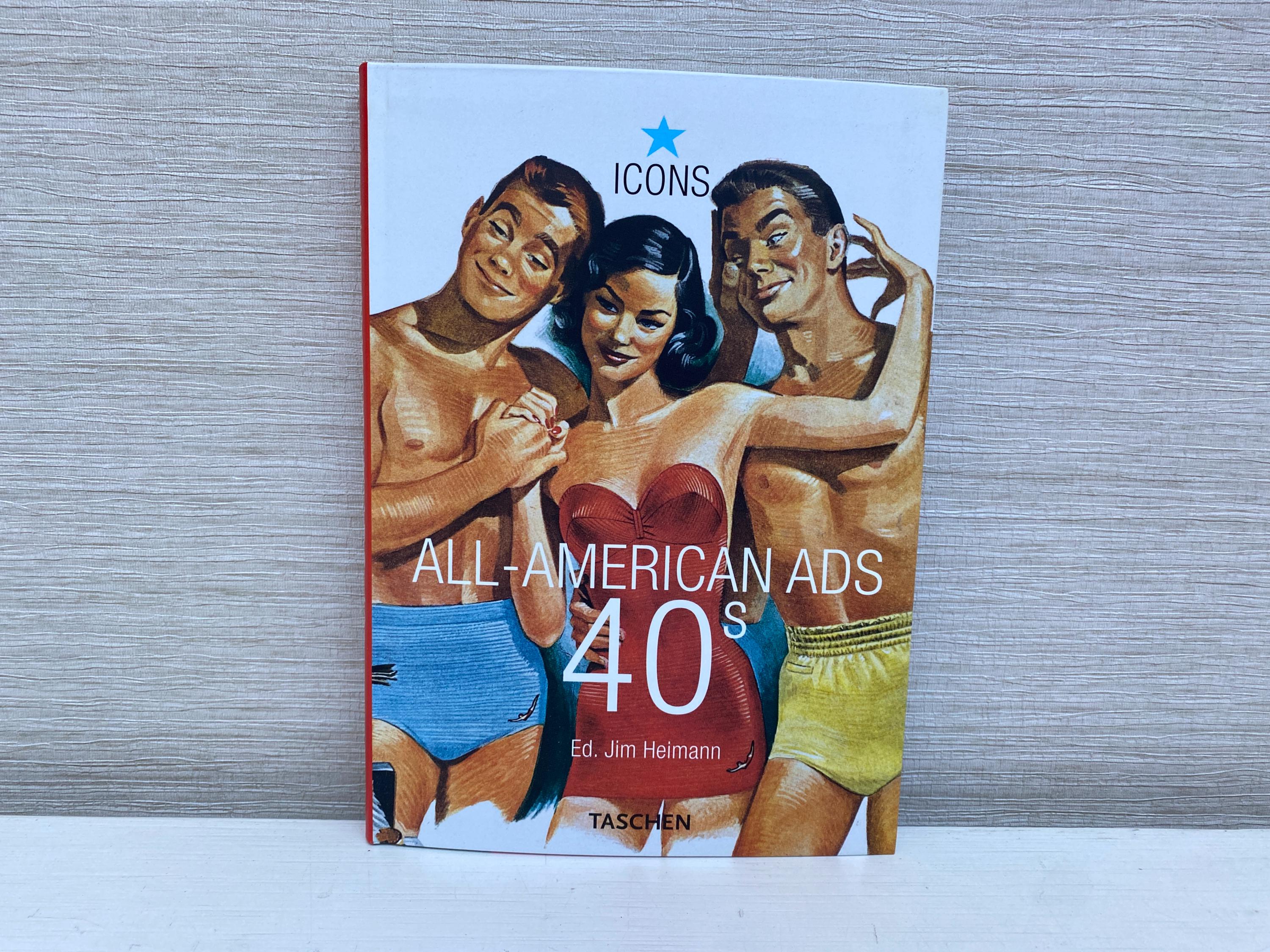 All-american Ads 40s 2003 by Jim Heiman- Icons Taschen