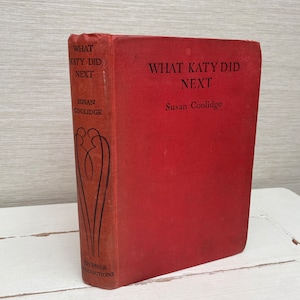 What Katy Did Next by Susan Coolidge - Juvenile Productions Ltd Vintage Hardback Book