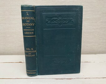 A Manual of Botany door J Reynolds Green, deel II, classificatie en fysiologie, 1902 met harde kaft