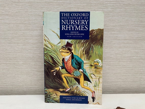 The Oxford Dictionary of Nursery Rhymes by Iona & Peter Opie Paperback Book 1997 - Etsy UK The Oxford Dictionary of Nursery Rhymes by Iona & Peter Opie Paperback Book 1997 - Etsy UK