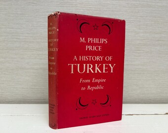 Eine Geschichte der Türkei: Vom Reich zur Republik von M PhilipsPrice George Allen & Unwin Hardcover-Buch 1956 Erste Ausgabe