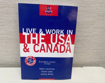 Live and Work in the USA and Canada Paperback Book 2002 Third Edition