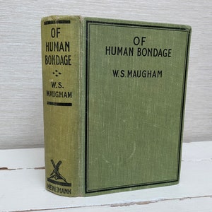Of Human Bondage por W S Maugham 1931 Libro de tapa dura - William Heinemann Ltd