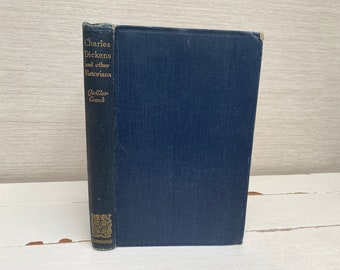 Charles Dickens i inni wiktorianie autorstwa Sir A Quiller Couch 1925 Antyczna książka w twardej oprawie