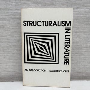 Structuralism in Literature: An Introduction By Robert Scholes Paperback Book 1974 Vintage