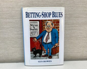 Betting Shop Blues Hardback Book by Gus Howes First Edition 1994