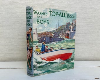 Warnes "Top - All"  Book for Boys  Fully illustrated Children's Hardback c1930s