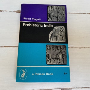 Prehistoric India - Stuart Piggott 1961 Pelican Paperback