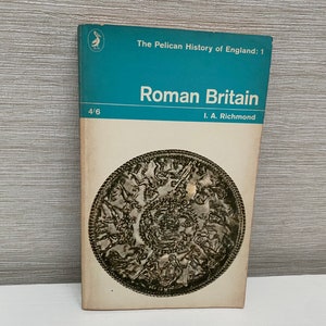 Roman Britain by I A Richmond - Pelican Paperback 1963