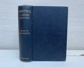 Printing A Short History Of The Art by R. A. Peddie First Edition 1927 Hardback Book Antique