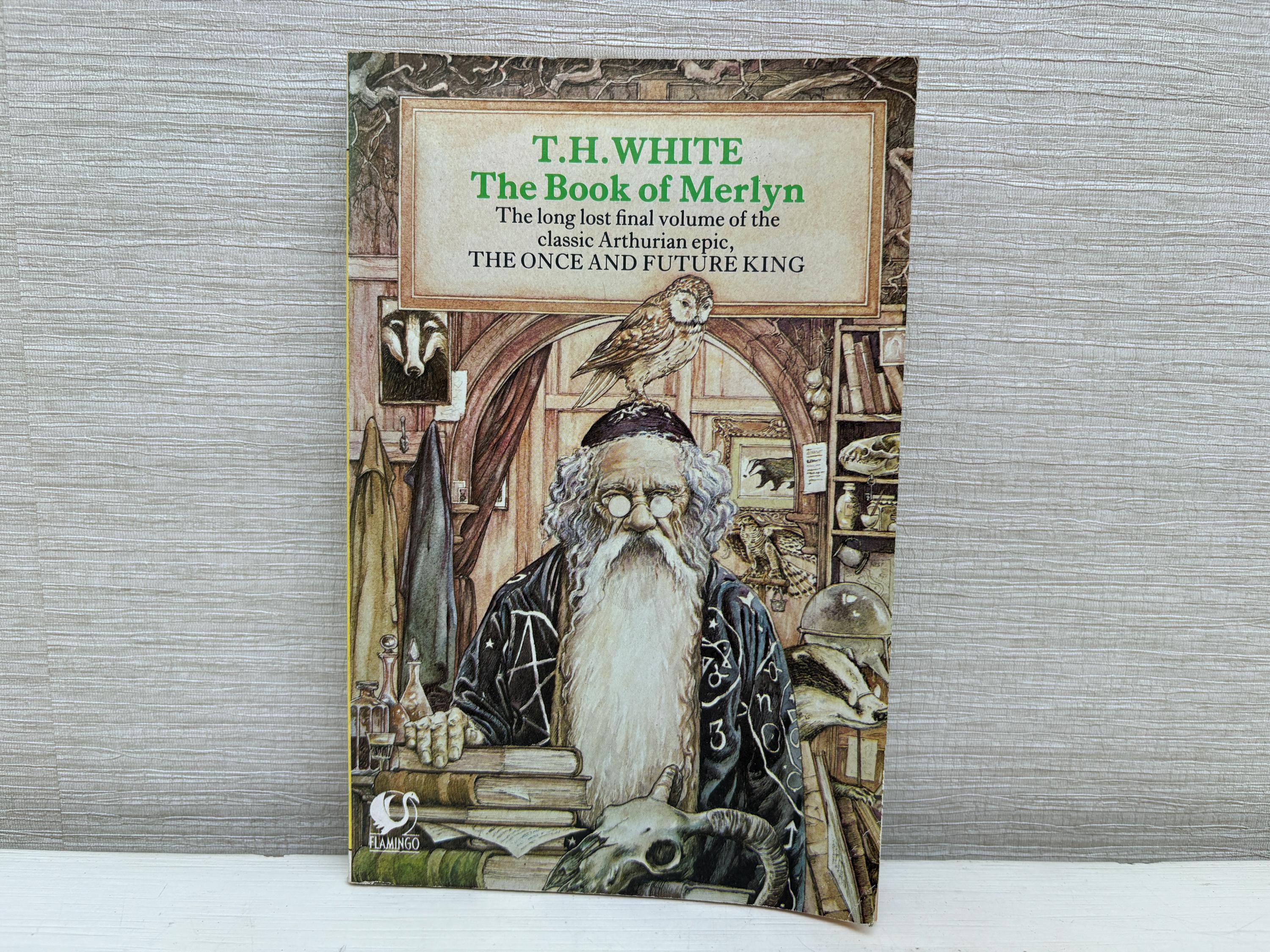 Book of Merlyn: Unpublished Conclusion to the "Once and Future King" by T. H. White 1984 Vintage Paperback Book Flamingo
