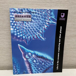 The Open University - Science Short Course - Life in the Oceans Exploring our Blue Planet - S180 2002 Paperback Book