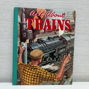 All About Trains Vintage Hardback Children&#39;s Book - LTA Robinson - 1950s