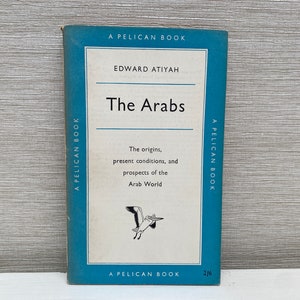 The Arabs by Edward Atiyah - Pelican Paperback Book Vintage 1955