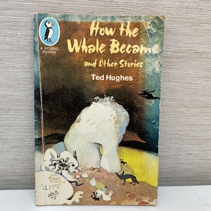 How the Whale Became and Other Stories by Ted Hughes - 1975 Young Puffin Paperback