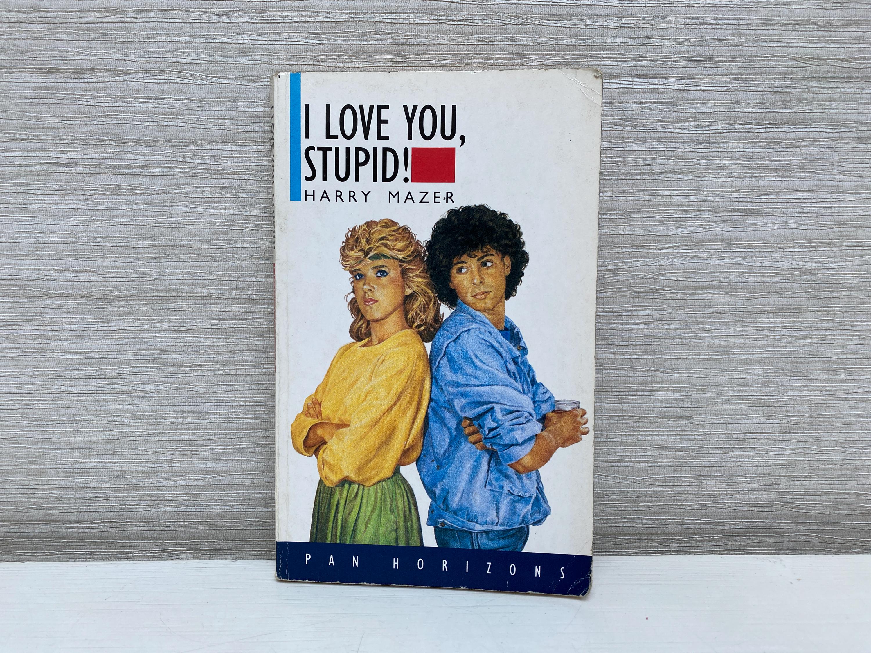 I Love You Stupid by Harry Mazer Paperback Book Vintage 1986 Pan