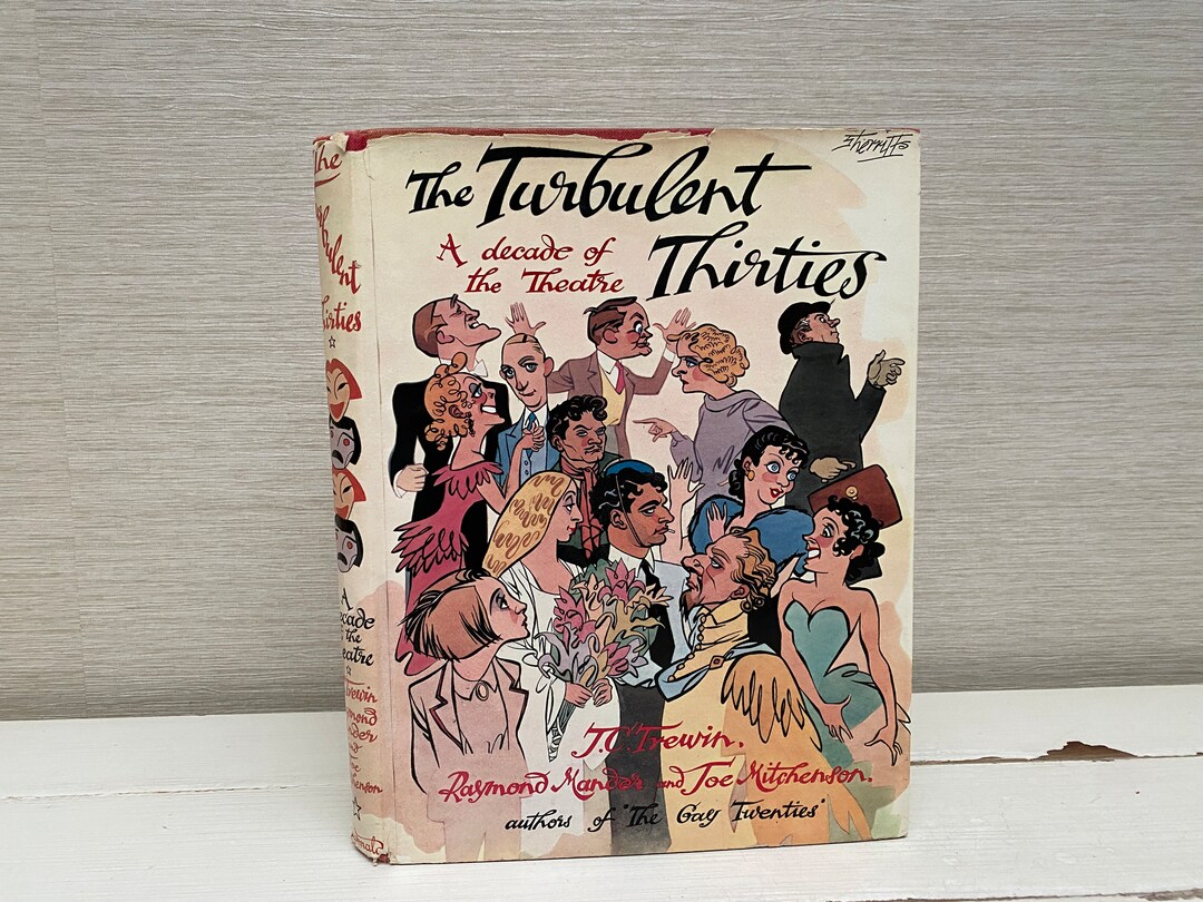 The Turbulent Thirties A Decade of the Theatre by J C Trewin Macdonald ...