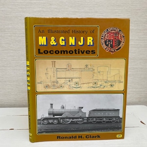 Een geïllustreerde geschiedenis van M & G N J R locomotieven door Ronald H Clark 1990 gebonden boek afbeelding 1