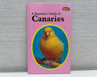 A Beginner's Guide to Canaries by Norton Marsden Hardback Book Vintage 1988