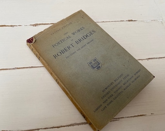 The Poetical Works of Robert Bridges 1914 - Oxford University Press India Paper Edition