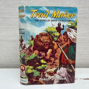 Trail Maker The Story of David Livingstone by Latham Robert 1965 Hardback Book