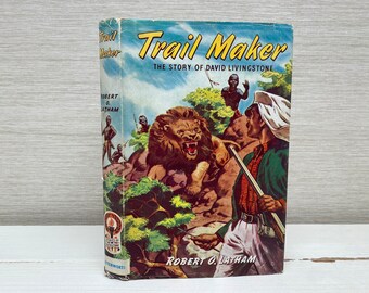 Trail Maker The Story of David Livingstone by Latham Robert 1965 Hardback Book