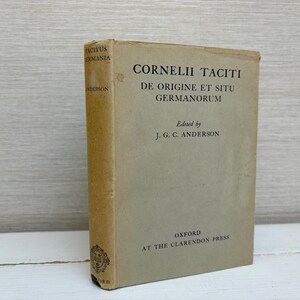 Cornelii Taciti De Origine Et Situ Germanorum Edited by J G C Anderson Illustrated Hardback Book Oxford at the Clarendon Press 1958