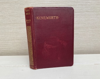Kenilworth by Sir Walter Scott Illustrated Antique Red Hardback Book  c 1905 Collins Clear Type Press