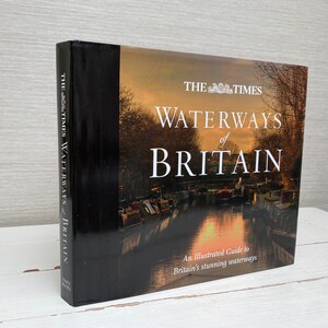The Times Waterways of Britain 2013 Hardback Book - Jonathan Mosse