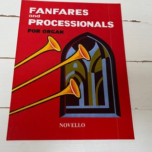 Fanfares and Processions  for Organ - Novello & Co Ltd - Sheet Music Booklet 1961