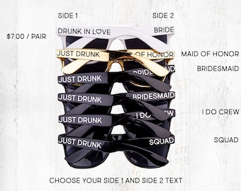 Drunk in Love and Just Drunk Bachelorette, Bridal Party & Wedding Party Sunglasses