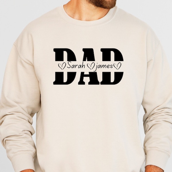 Custom Dad Sweatshirt, Dad Shirt With Kids Names, Father's Day Gift Hoodie, New Dad Shirt, New Dad Gift, Dad Shirt, Custom Kids Names Shirt