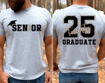 Senior 2025 Graduate Shirt, Class of 2025 Back and Front Shirt, College Senior Shirt, High School Tee Senior, Senior 2025 Graduate Gift Tee