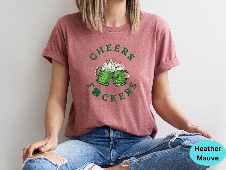 Cheers Fckers Shirt ,Funny Saint Patrick Cheers Shirts, gift for Family, ST Patrick Shamrock Shirt, Shamrock Shirt, Cute St Patrick Shirt image 2