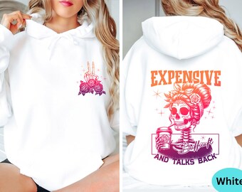 Sarcastic Wife Hoodie: Expensive Difficult Talks Back, Trendy Woman Shirt