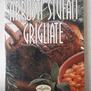 Libro Vintage Arrosti Stufati Grigliate Ricette di Carne 1998