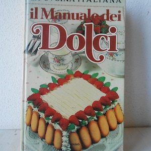 Vintage Book Italian Cookery Book The Dessert Manual 80s