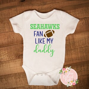 Seahawks Fan Like My Daddy baby bodysuit or toddler tee, newborn, infant, baby shower, NFL, football, Gerber Onesies® Brand outfit, Seattle