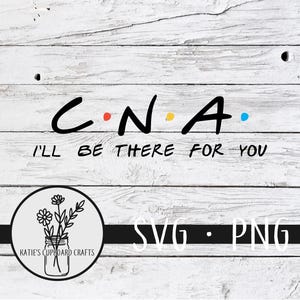 CNA; Estaré ahí para ti, inspirado en amigos - Archivo de corte SVG