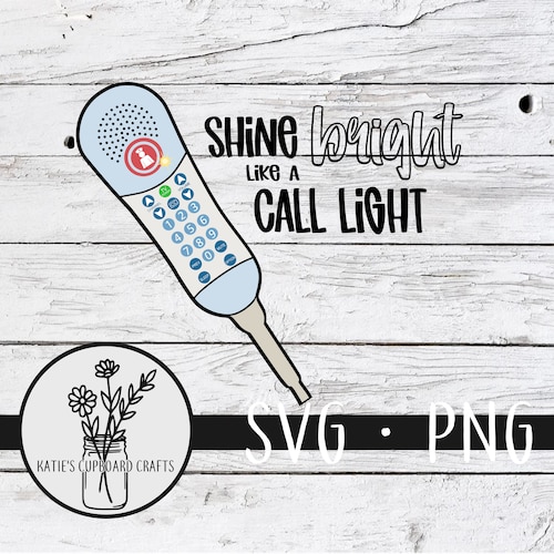 Shine Bright Like a Call Light Call Button Nursing PNG and Etsy