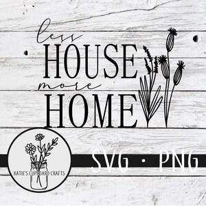 Less House More Home - SVG Cut File